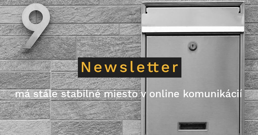 Newsletter má stále stabilné miesto v online komunikácii